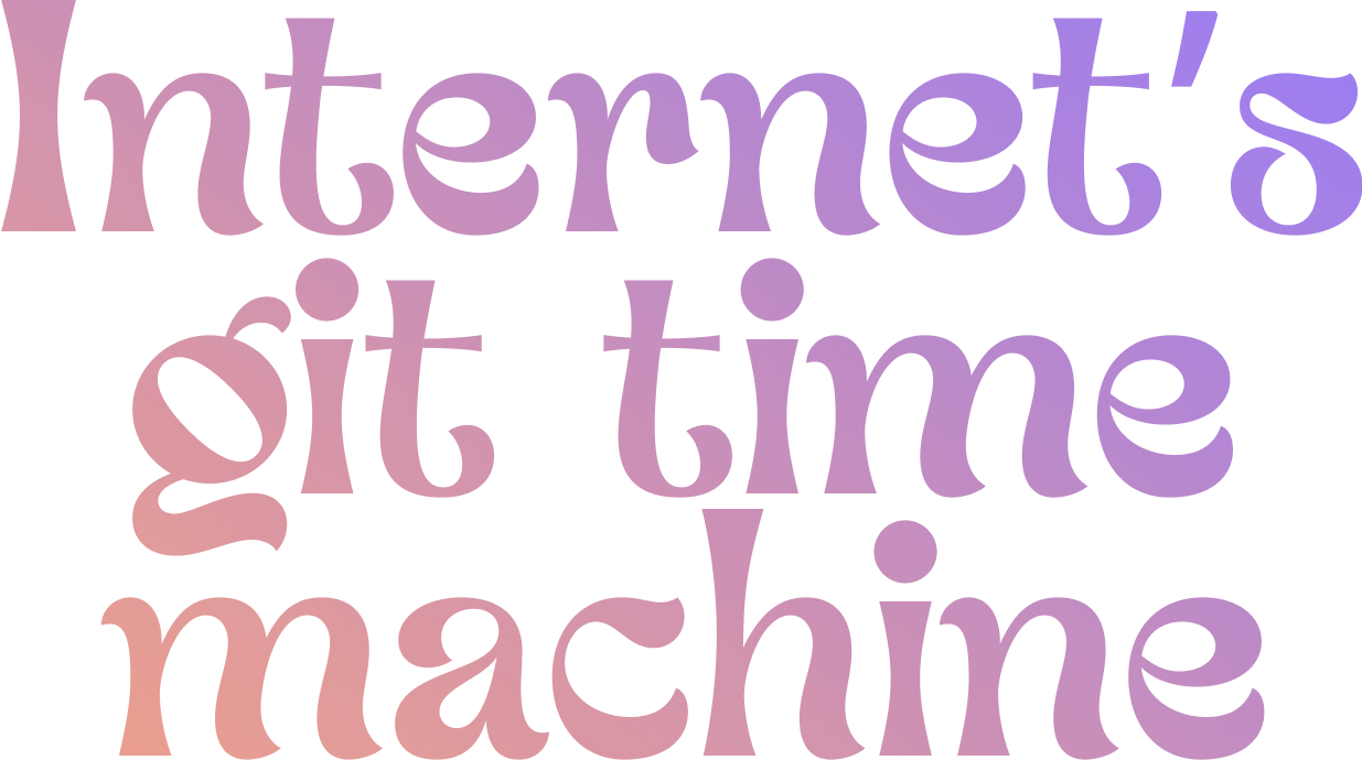 Internet's git time machine